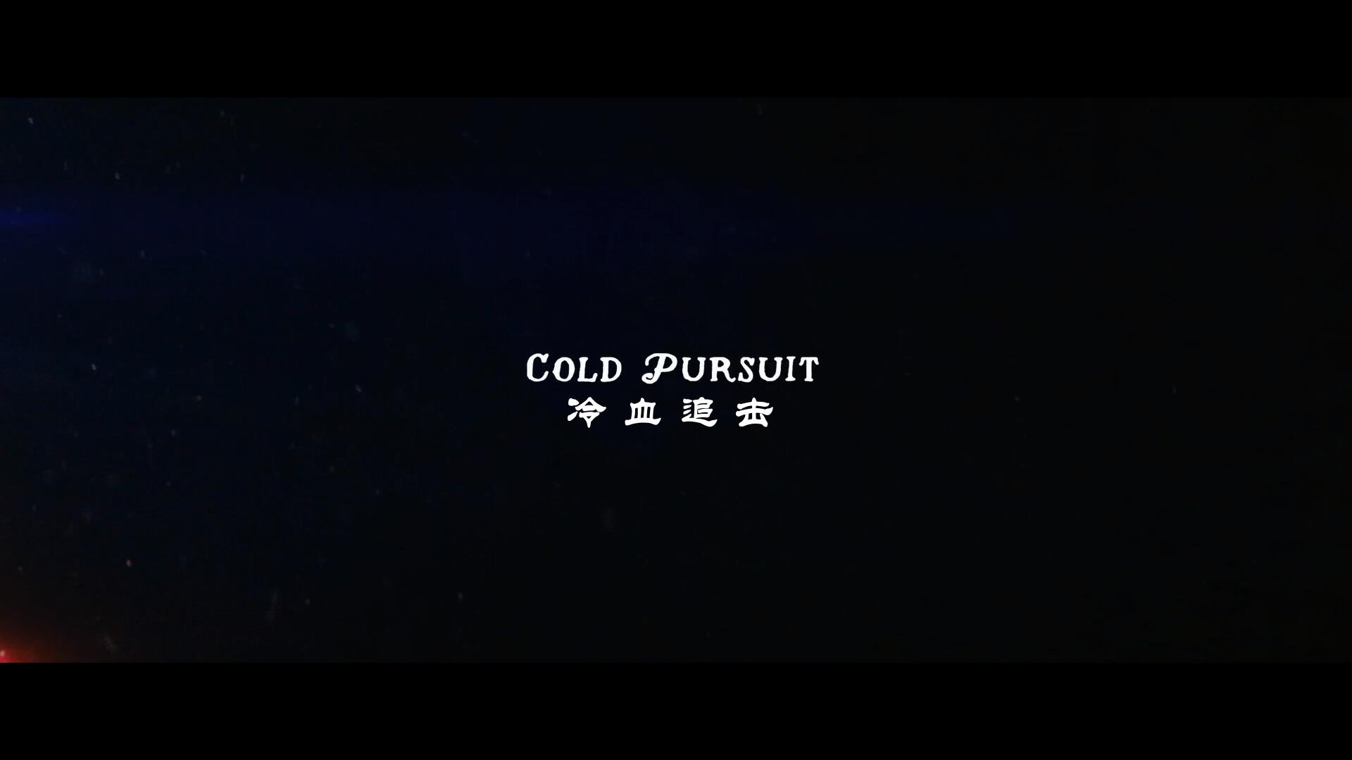 冷血追击/冰天动地(港)/酷寒杀手(台) 【DIY简繁/双语字幕】 Cold Pursuit 2019 BluRay 1080p AVC Atmos TrueHD7.1-AA@OurBits    [40.95 GB]-3.jpg